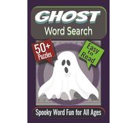 Ghost Word Search Puzzle Book: Puzzles featuring Spooky, Haunted, and Paranormal Words