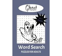 ghost Word Search Puzzle Book: with Easy to Read Print about fantoms, spirit, ghosts and more | 6x9 inches, 110 pages | 50+ Puzzles... Gift for Vacations, Holidays and Time Off