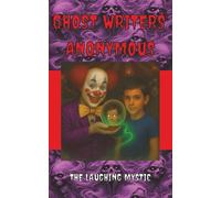 Ghost Writers' Anonymous Book 6 Middle-grade Horror: The Laughing Mystic