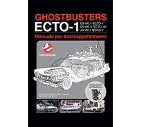Libri Ghostbusters Ecto #01 - Manuale Per Acchiappafantasmi