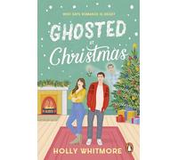 Ghosted at Christmas: the perfect festive exes-to-lovers romcom to curl up with this Christmas!