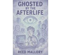 Ghosted by the Afterlife