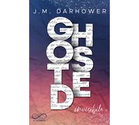 Ghosted. Invisibile - Darhower J. M.