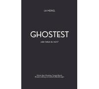 Ghostest oder liebst du mich?: Worte über Ghosting, Trauma Bonds, Breadcrumbing und toxische Beziehungen
