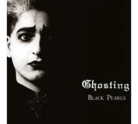 Ghosting - Black Pearls