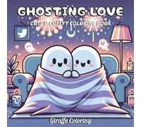 Ghosting Love Coloring Book: 40 Cute and Spooky Coloring Pages Featuring Ghost Couples, Romantic Haunted Scenes, Pumpkins, Stars, Cozy Nights and ... Halloween Love Moments for Adults and Teens