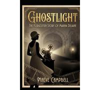 Ghostlight: The Forgotten Story of Marina Delaine