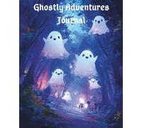 Ghostly Adventures Journal: A Wide-Ruled Notebook for Brave Young Halloween Explorers