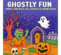 Ghostly Fun Simple and Bold Halloween Coloring Book: A Spooky and Relaxing Coloring Book for Adults and Teens Featuring Cute Ghosts, Pumpkins, Witches, and More!