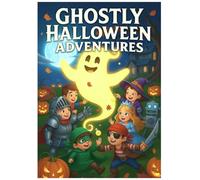 Ghostly Halloween Adventures: 10 Spooky Stories for Brave Kids: Fun and Friendly Ghost Tales Perfect for Halloween Night - Ages 7-12 (Halloween Stories Collection)