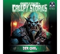 Ghostly Tales & Creepy Stories - Folge 11- der Ghul
