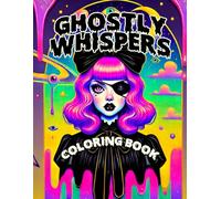 Ghostly Whispers: Coloring Book with Charming Yet Creepy Critters in Hygge Settings, Perfect for Relaxing and Unwinding