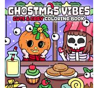 Ghostmas Vibes: Cozy Christmas Coloring Pages featuring Cute and Creepy Holiday Characters - Easy Designs for Adults and Teens to Relax and Unwind