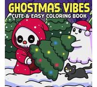 Ghostmas Vibes: Cute Christmas Coloring Book for Adults & Teens with Playful Spirits, Spooky Presents, and Cozy Winter Scenes for Stress Relief