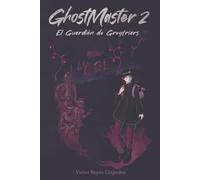 GhostMaster 2: El Guardián de Greyfriars