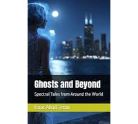 Ghosts and Beyond: Spectral Tales from Around the World