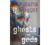GHOSTS AND GODS