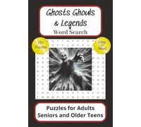 Ghosts Ghouls and Legends Word Search Puzzle Book: Word Searches with Easy to Read Print about Famous Ghosts, Haunted History, Mythical Spirits and ... with the Paranormal and Mythological