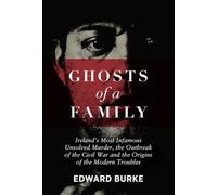 Edward Burke Ghosts of a Family (Tascabile)