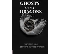 GHOSTS OF MY DRAGONS: THE WIDOW'S DREAM