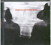 Ghosts Of Our Former Selves - Glass