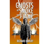 Ghosts of Smoke and Flame