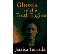 Ghosts of the Truth Engine