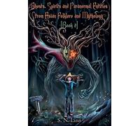Ghosts, Spirits and Paranormal Entities from Asian Folklore and Mythology (Book 2)