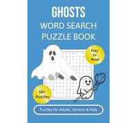 Ghosts Word Search Puzzle Book for Adults: 50+ Spooky & Paranormal-Themed Puzzles | Large Print Halloween Brain Games for Horror Fans, Teens, and Seniors