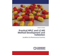 Ghulam A Shabir Practical HPLC and LC-MS Method Development and Vali (Tascabile)