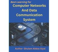Ghulam Abbas Siyal Computer Networks and Data Communication System (Tascabile)