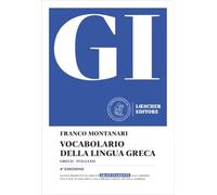 GI. Vocabolario della lingua greca. Con la guida all'uso del vocabolario e al lessico di base. Con Contenuto digitale per download