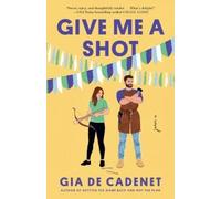 Gia De Cadenet Give Me a Shot (Tascabile)