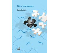 Già e non ancora - Budicin Fabio