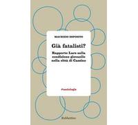 Già fatalisti? Rapporto Lars sulla condizione giovanile nella città di Cassino
