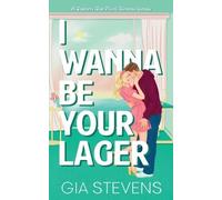 Gia Stevens I Wanna Be Your Lager (Tascabile) Brews and Flings