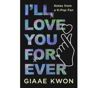 Giaae Kwon I'll Love You Forever (Copertina rigida)