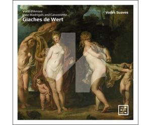 Giaches De Wert Giaches De Wert: Versi D'amore: Late Madrigals and Canzonet (CD)
