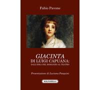 «Giacinta» di Luigi Capuana. Dall'idea del romanzo al teatro - [Solfanelli]