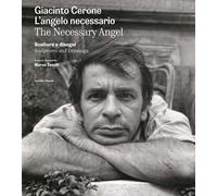 Giacinto Cerone. L'angelo necessario. Sculture e disegni. Ediz. illustrata