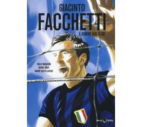 Giacinto Facchetti. Il rumore non fa gol - Maggioni Paolo, Barzi Davide, C...