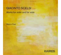 Giacinto Scelsi Giacinto Scelsi: Works for Violin and for Viola (CD) Album