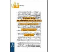 Giacinto Scelsi nel centenario della nascita. Atti dei Convegni internazionali