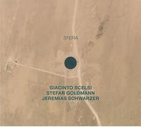 Giacinto Scelsi/Stefan Goldmann/Jeremias Schwarzer Sfera (CD) Album