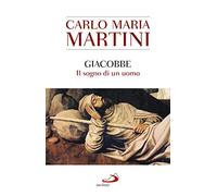 Giacobbe. Il sogno di un uomo