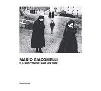 Giacomelli e il suo tempo. Ediz. illustrata