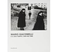 Giacomelli e il suo tempo. Ediz. illustrata [Paperback] [Mar 10, 2020] Guadagnin