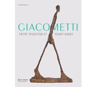 Giacometti: entre tradition et avant-garde