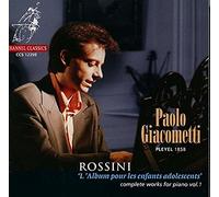 Giacometti, Paolo - Vol. 1-Rossini-Complete Piano Works