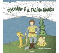 Giacomino e il fagiolo magico. Edizione in simboli